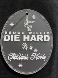 Image 4 of Die hard IS a Christmas Movie Ornament