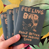 Image 1 of "Feeling Bad Feels Better Than Feeling Good" - Riso Zine 2nd Edition