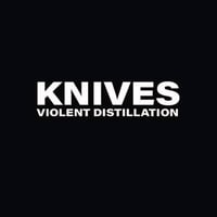 KNIVES “Violent Distillation” CD