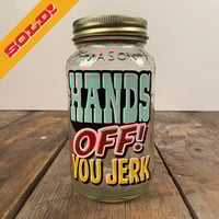 Image 1 of MASON JAR "HANDS OFF"