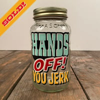 Image 1 of MASON JAR "HANDS OFF"