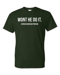 Image 1 of Wont He do it T-Shirt