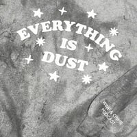 Image 2 of Everything Is Dust Crewneck Sweatshirt