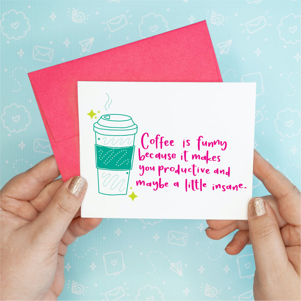 Image of Coffee is Funny Card