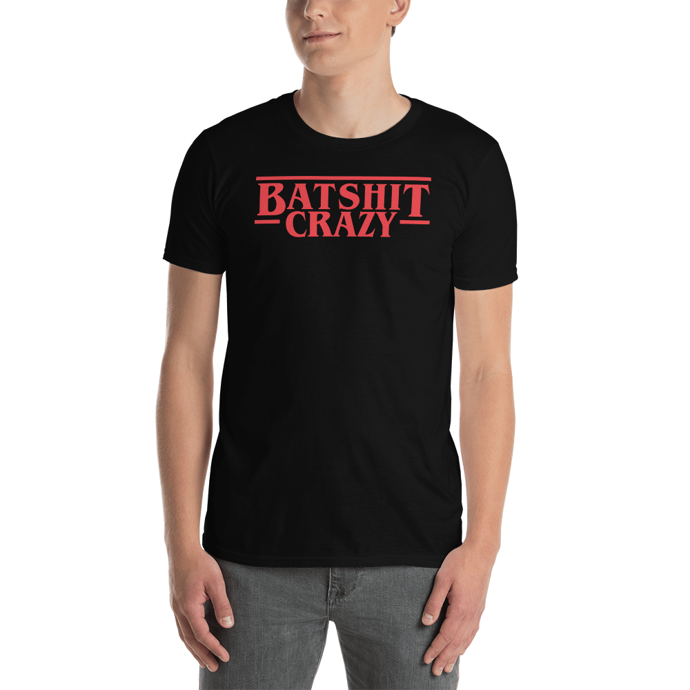 "Batshit Things" T-Shirt