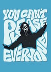 You Can't Please Everyone - PRINT
