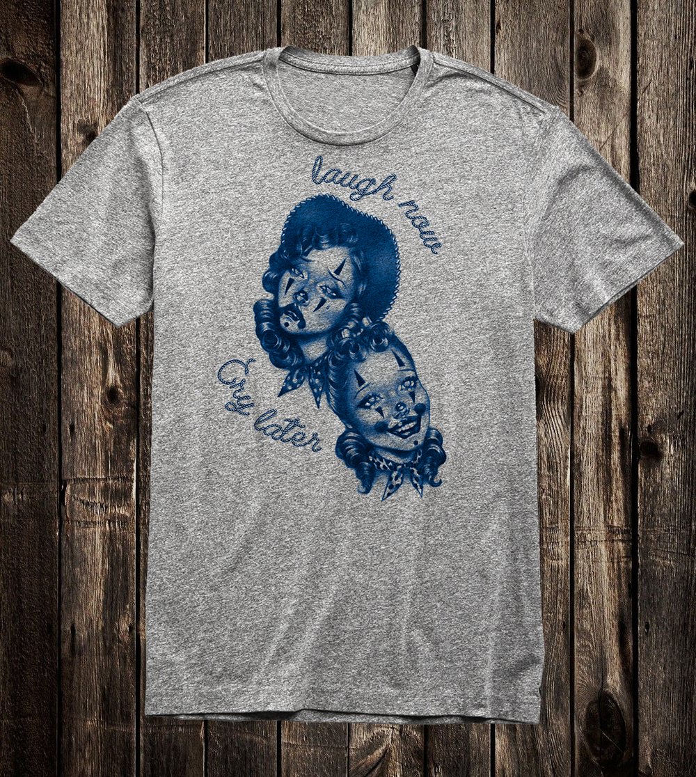 Laugh Now Cry Later Tee (blue art)