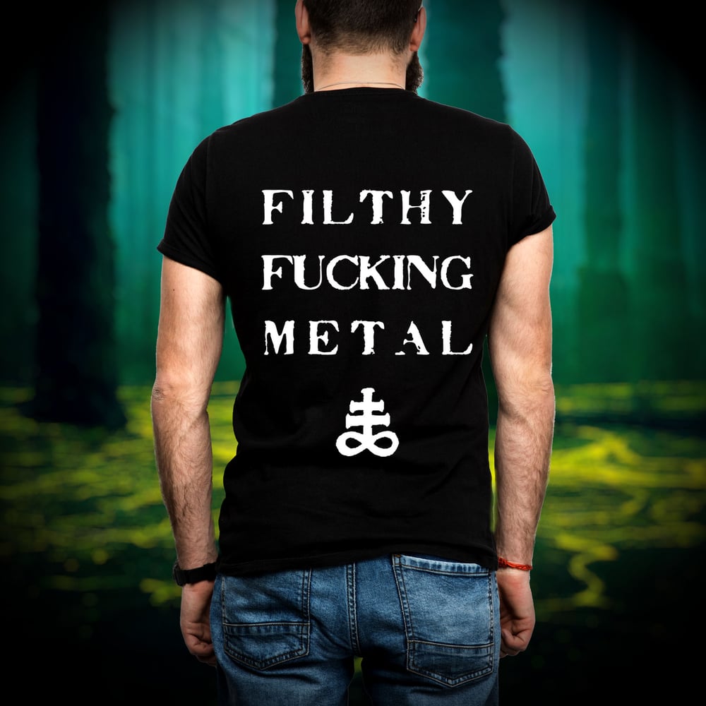 Filthy Fucking Metal T-Shirt