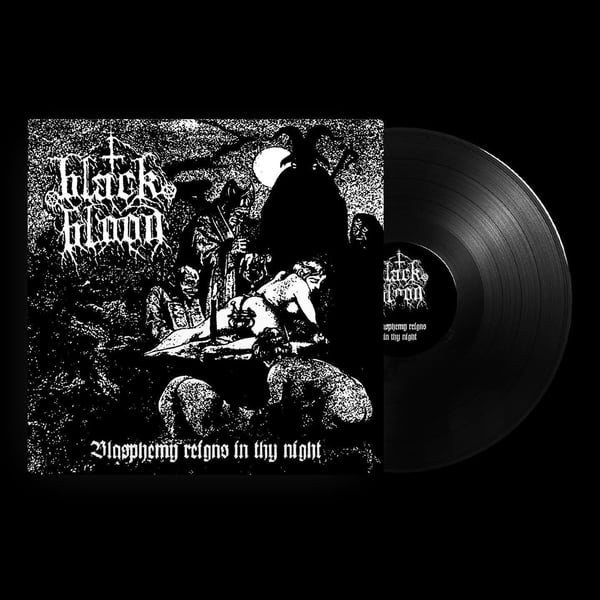 Image of BLACK BLOOD - BLASPHEMY REIGNS IN THY NIGHT 12"