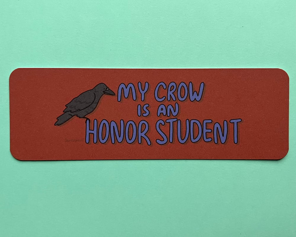 Image of "My Crow is an Honor Student" bookmark