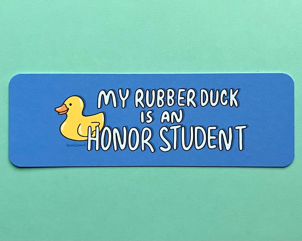 Image of "My Rubber Duck is an Honor Student" bookmark