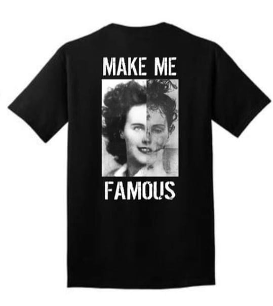 "Make Me Famous" Shirt