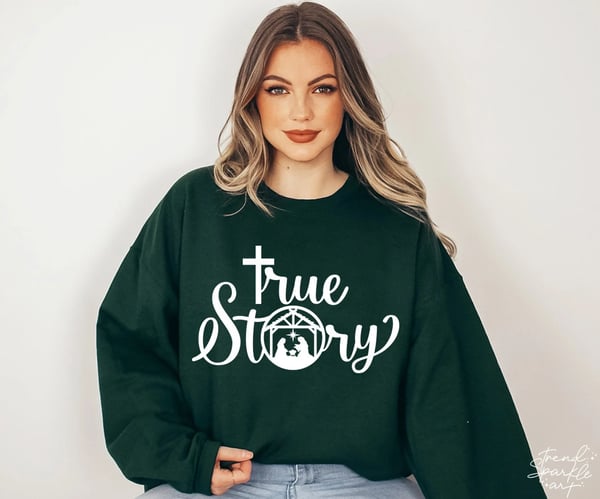 Image of True Story  Green/White design Sweatshirt