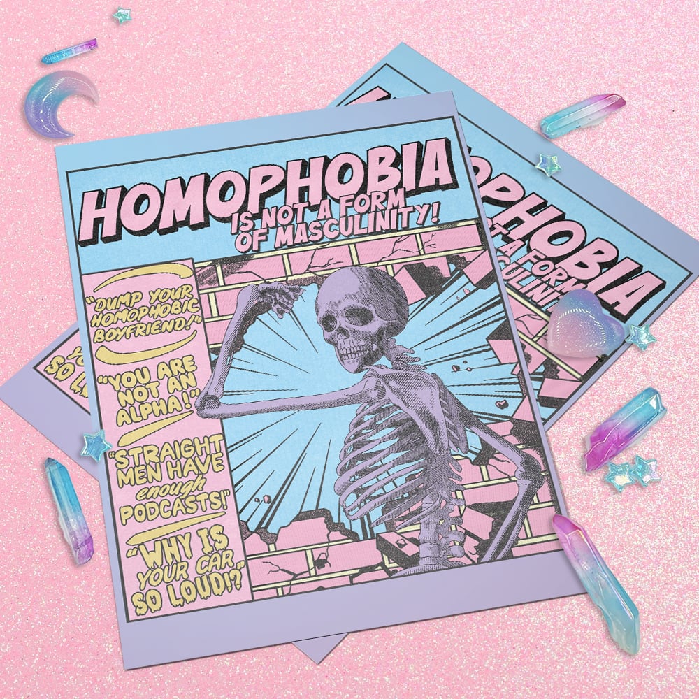 Image of Homophobia Is Not A Form Of Masculinity Art Print