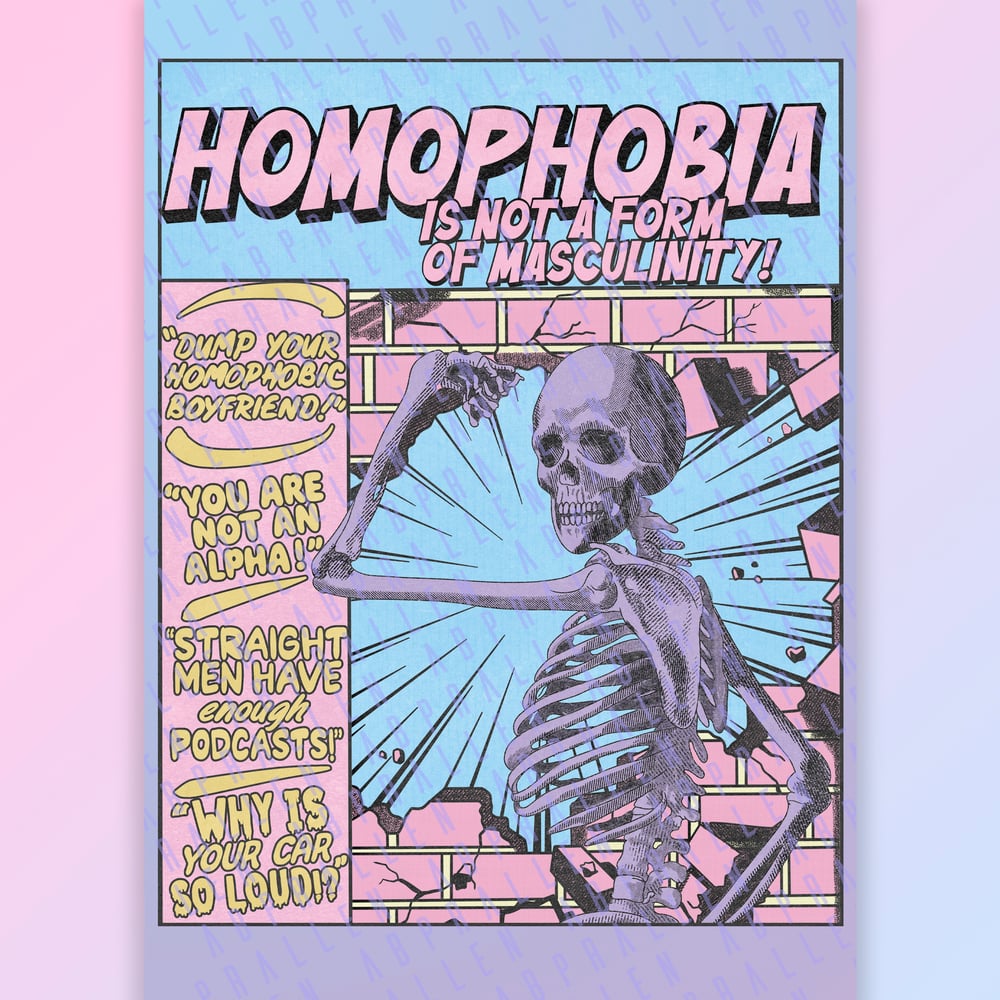 Image of Homophobia Is Not A Form Of Masculinity Art Print