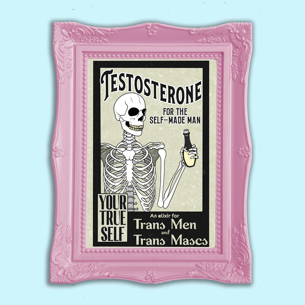 Image of Testosterone Trans Men Art Print