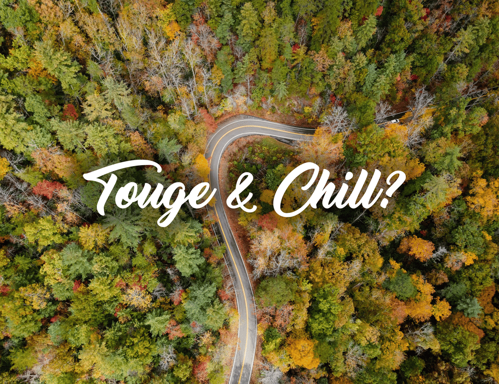 Image of Touge & Chill 