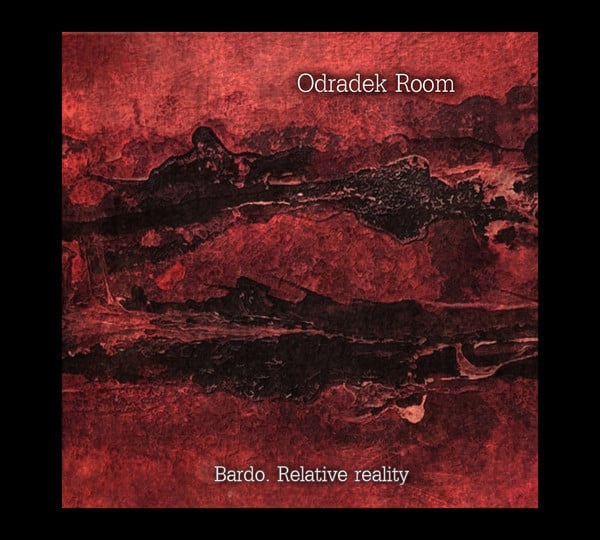Odradek Room "Bardo Relative Reality" CD