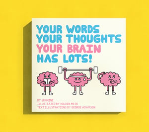 Image of "Your Words, Your Thoughts, Your Brain Has Lots!" Children's book