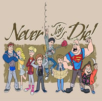 Never Say Die! Unisex T-Shirt