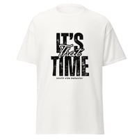 Image 1 of IT'S THAT TIME - Unisex White Classic Tee