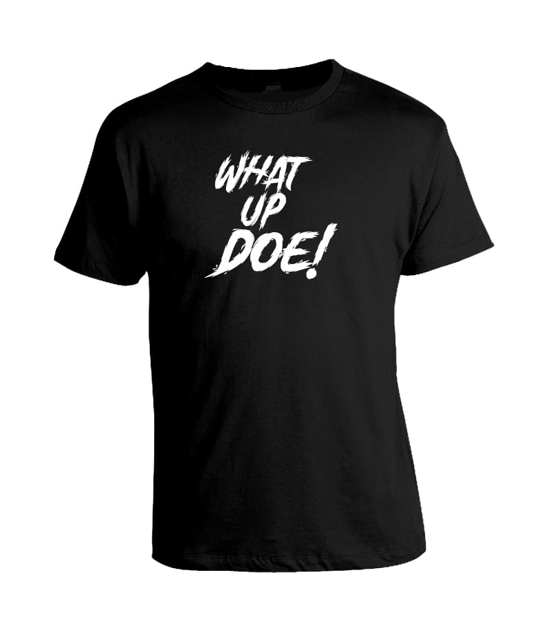 Image of What up doe T-shirt