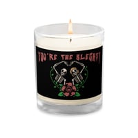 Image 3 of YOU'RE THE BLEGHST SOY CANDLE