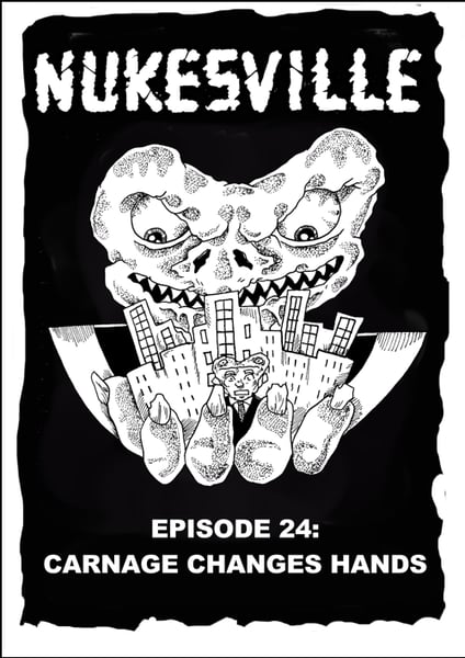 Image of NUKESVILLE 24:  CARNAGE CHANGES HANDS