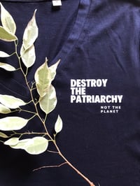 Image 5 of T-SHIRT DESTROY THE PATRIARCHY NOT THE PLANET