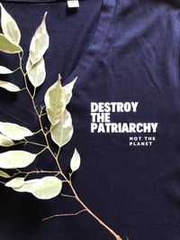 Image 7 of T-SHIRT DESTROY THE PATRIARCHY NOT THE PLANET