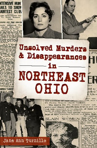 Unsolved Murders and Disappearances in Northeast Ohio