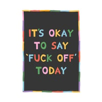 Say 'Fuck Off' Today...