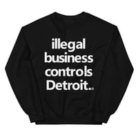 Image 1 of Illegal Business Controls Detroit Crewneck Sweatshirt (5 colors)