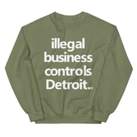 Image 2 of Illegal Business Controls Detroit Crewneck Sweatshirt (5 colors)