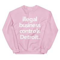 Image 3 of Illegal Business Controls Detroit Crewneck Sweatshirt (5 colors)