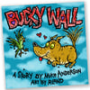 Bucky Wall: Weirdo Hero Book NEW!!! (ships Nov. 12th)