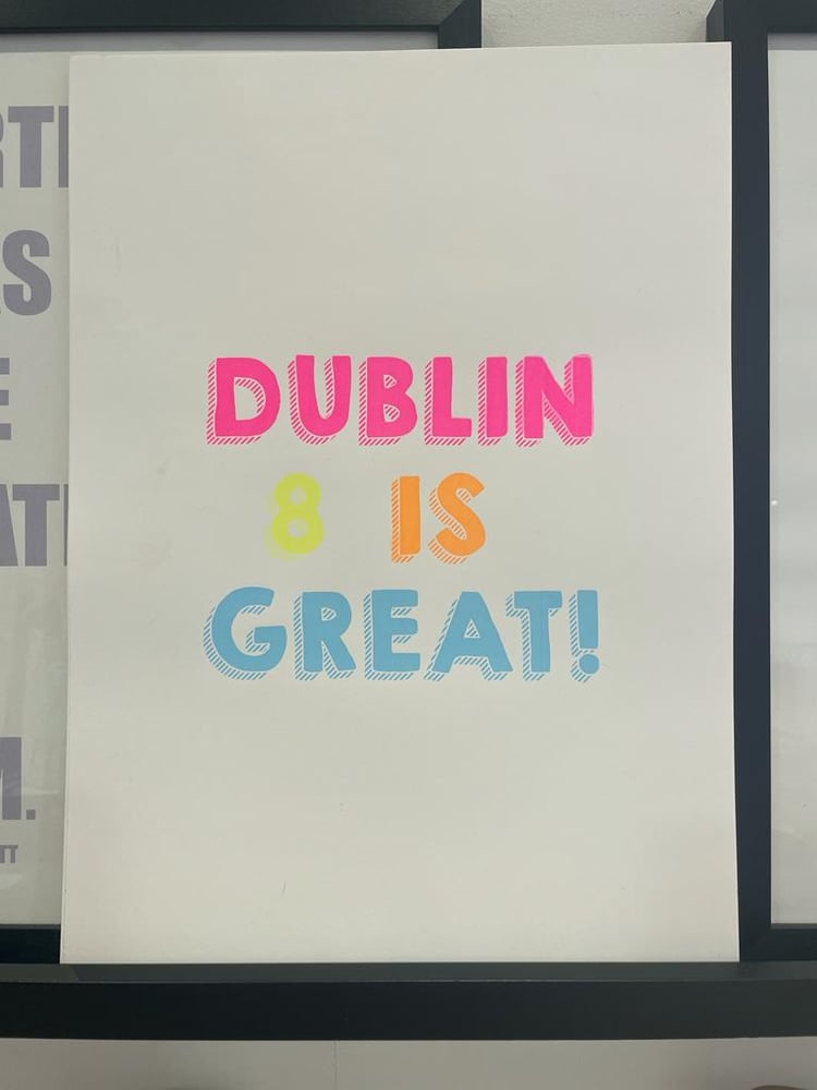 Image of DUBLIN 8 IS GREAT!