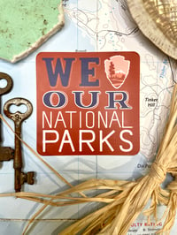 Image 1 of We Love our National Parks Sticker