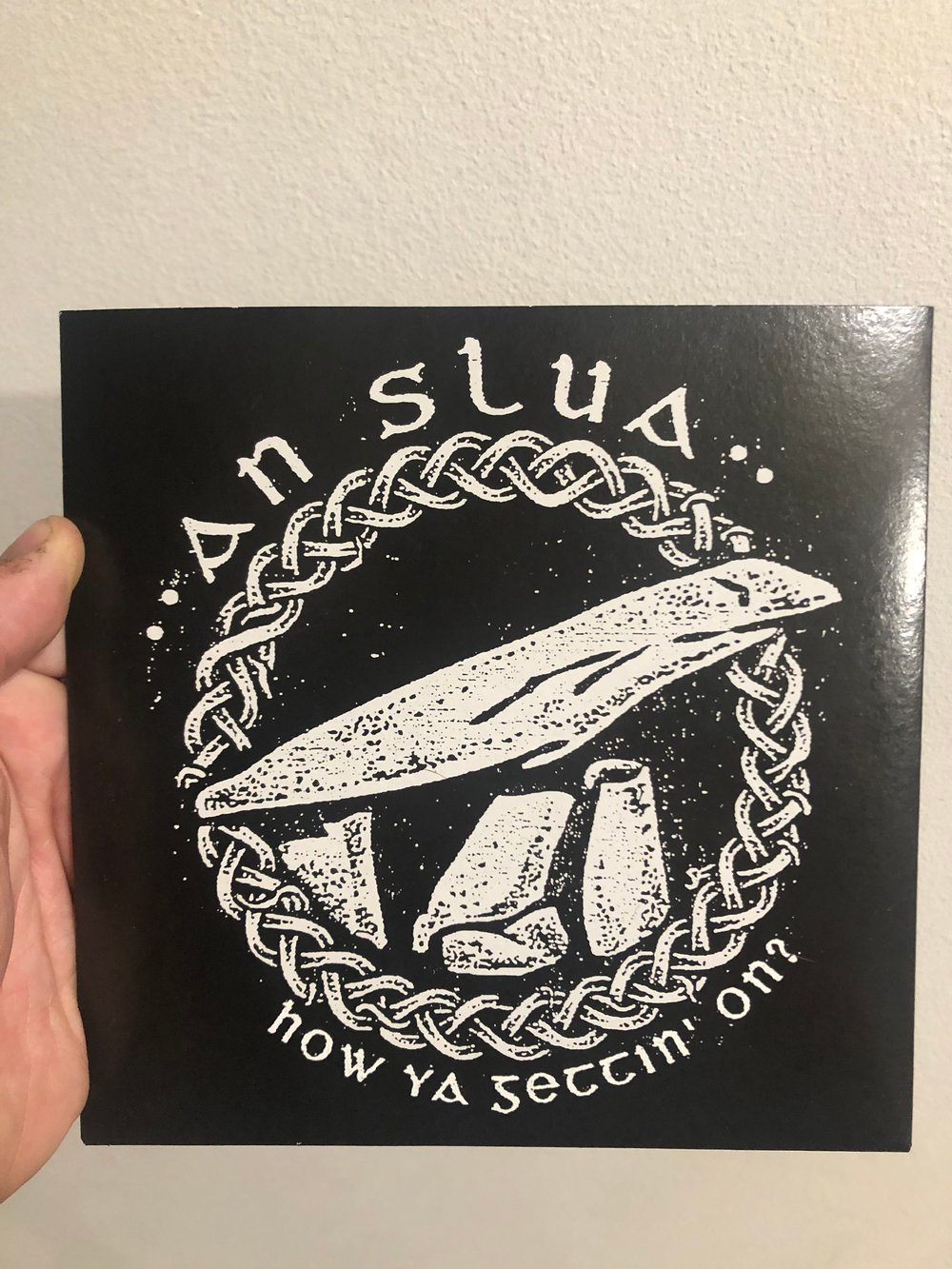 An Slua - How You Getting On 7"