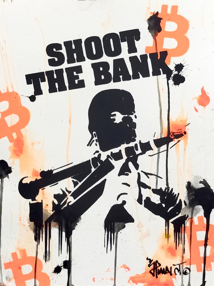 Image of SHOOT THE BANK 2 X BITCOIN MEETUP PARIS 2021. Signed + COA