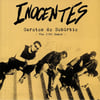 INOCENTES - Garotos do Suburbio -The 1985 demos LP