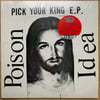 POISON IDEA -Pick Your King 12"