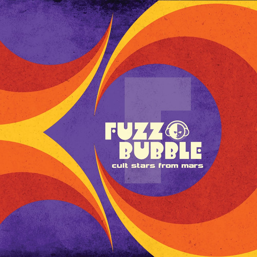 Image of OFFICIAL - FUZZBUBBLE "CULT STARS FROM MARS" CD