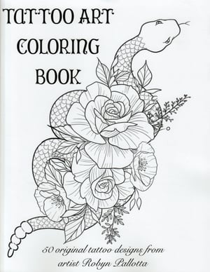 Tattoo Art Coloring Book by Robyn Pallotta 