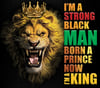 Strong Black Man - Born A Prince Now A King  - 20 oz Tumbler