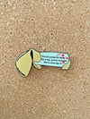 Tozier Fortune Cookie Pin