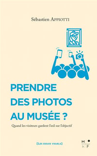 PRENDRE DES PHOTOS AU MUSÉE ? - Sébastien APPIOTTI