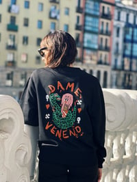 Image 1 of Sudadera "Dame Veneno"