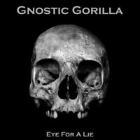Image 1 of Gnostic Gorilla - Eye For A Lie Clear Square 7"