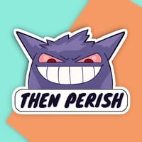 Image 1 of "Then Perish" Gengar sticker